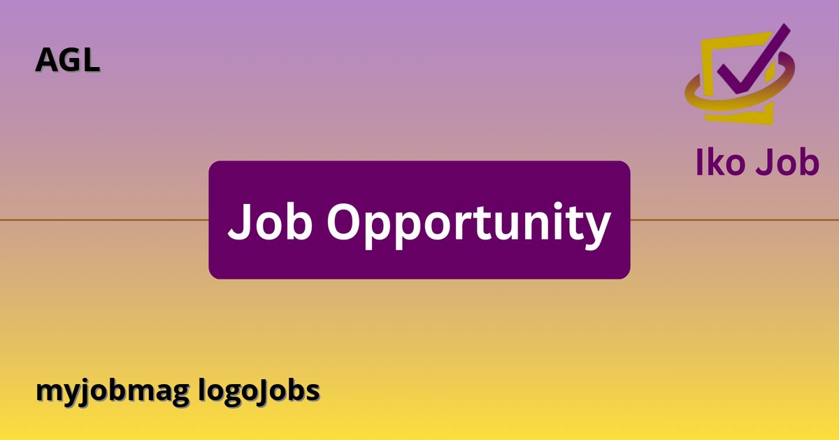 myjobmag logoJobs at AGL - Job Opportunity