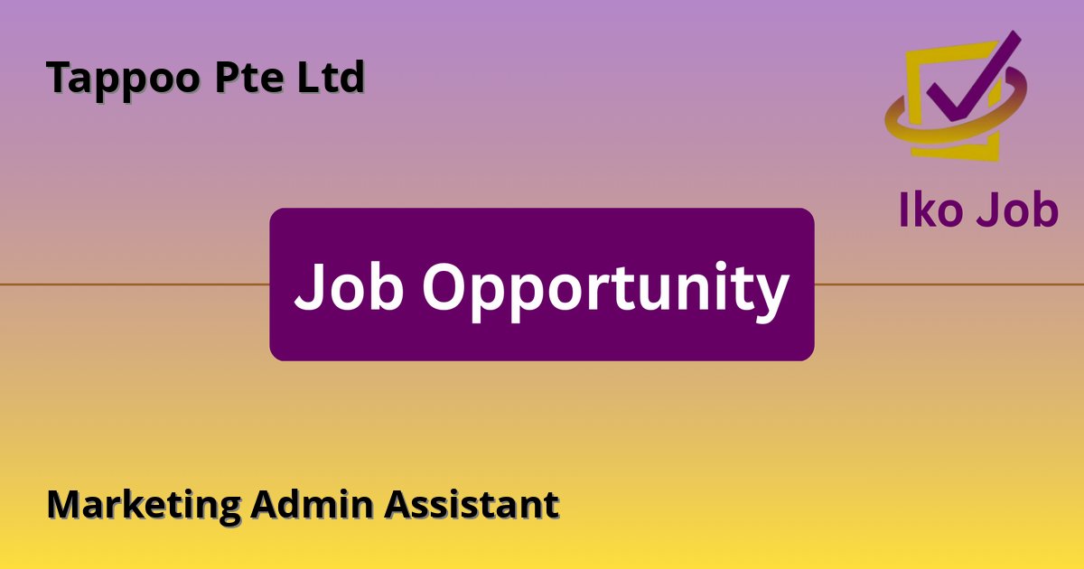 Marketing Admin Assistant at Tappoo Pte Ltd in Suva, Fiji - Job Opportunity