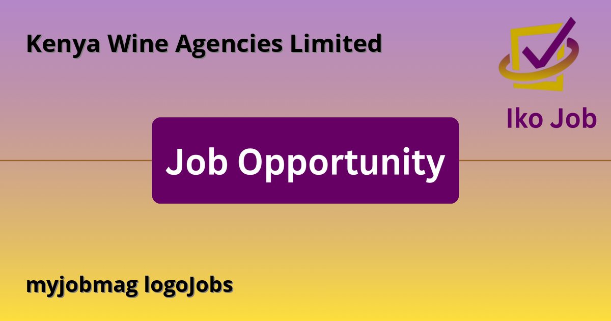 myjobmag logoJobs at Kenya Wine Agencies Limited - Job Opportunity
