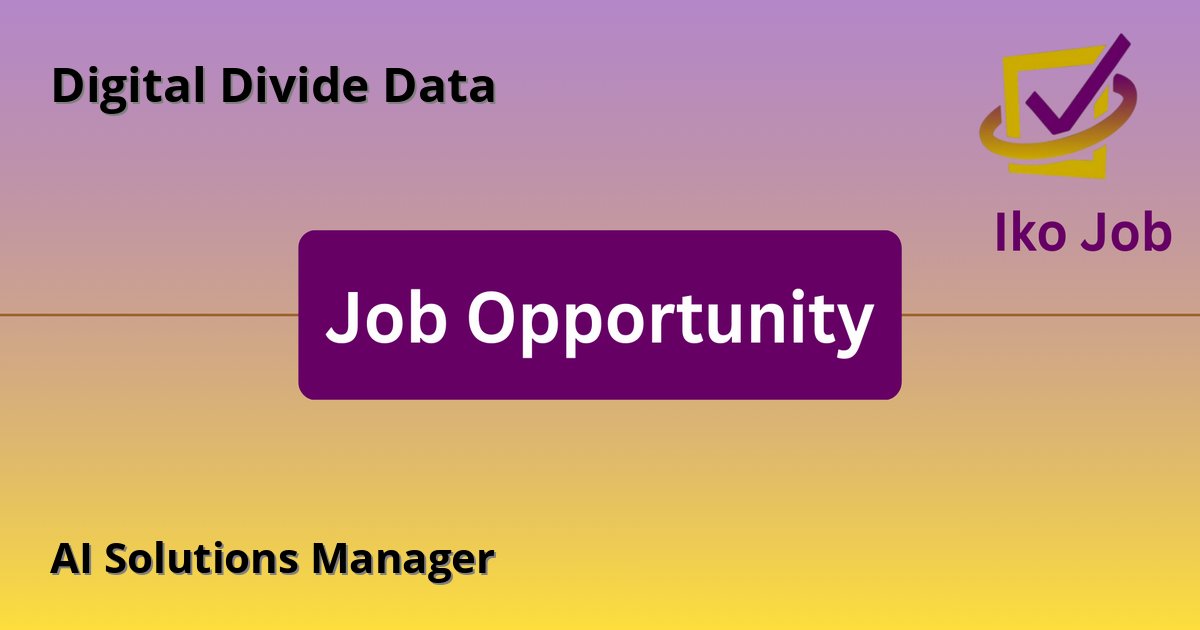 AI Solutions Manager at Digital Divide Data in Nairobi, Kenya - Job Opportunity
