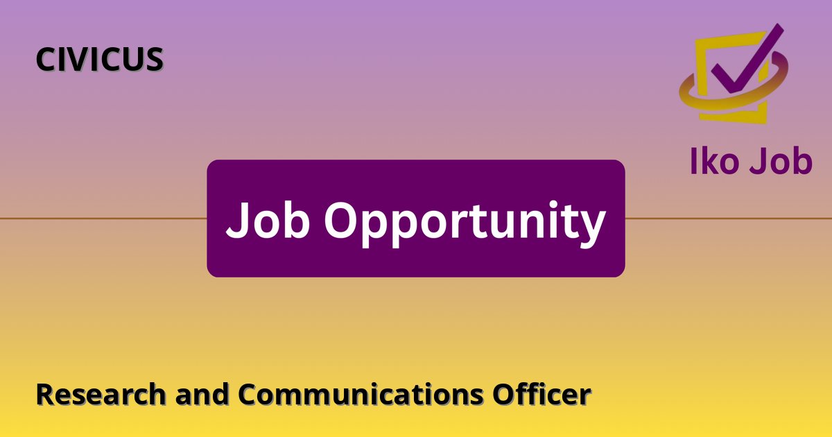 Research and Communications Officer at CIVICUS - Job Opportunity