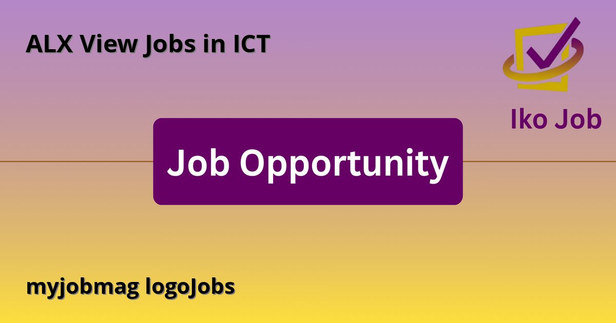 myjobmag logoJobs at ALX
View Jobs in ICT - Job Opportunity
